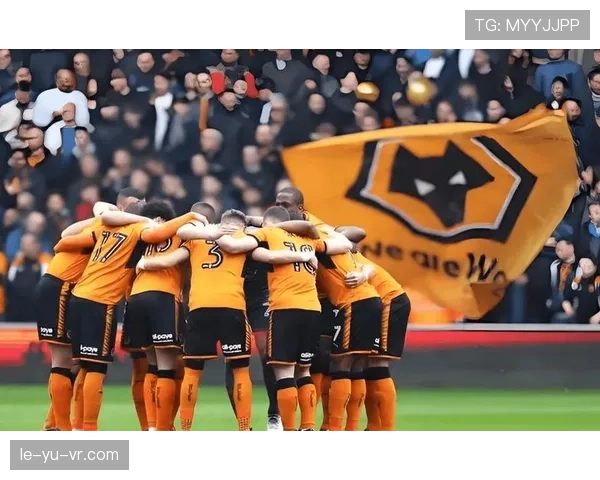 狼队强势崛起：英超复兴之路彰显竞争力跃升